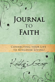 Journal to Faith by Kathy Gray