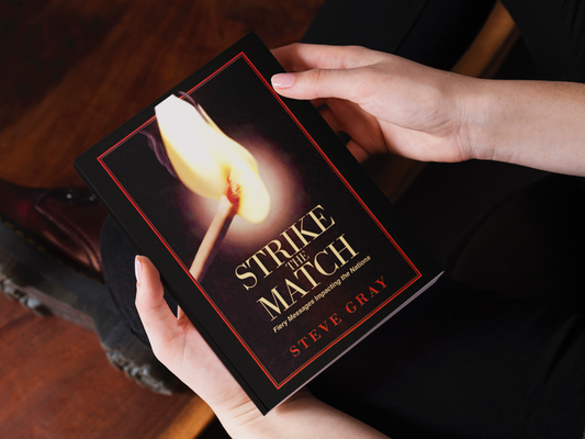 Strike The Match: Fiery Messages Impacting The Nations—Steve Gray (Ebook)